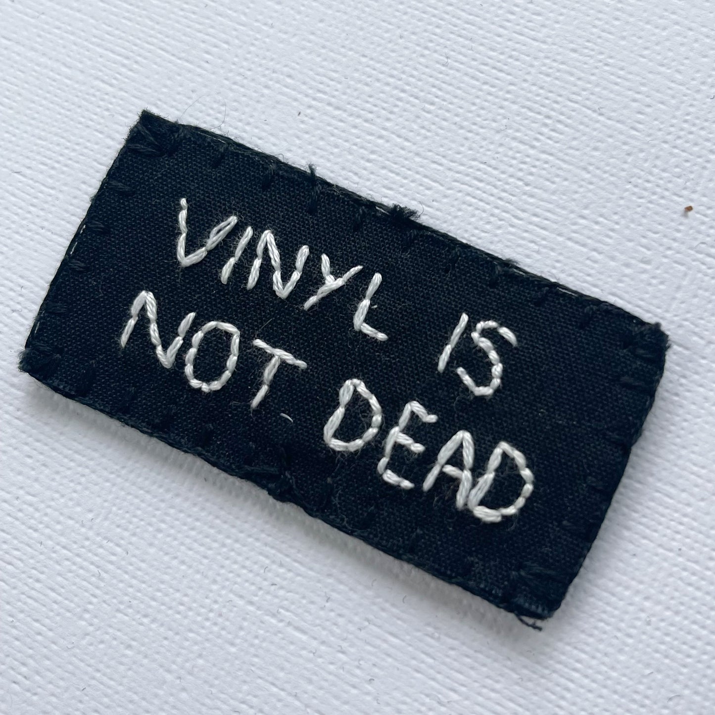 Vinyl Is Not Dead Black Background Hand Embroidered Patch